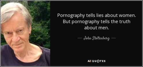 quote-pornography-tells-lies-about-women-but-pornography-tells-the-truth-about-men-john-stoltenberg-68-8-0866.jpg